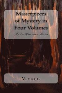 bokomslag Masterpieces of Mystery in Four Volumes: Mystic-Humorous Stories