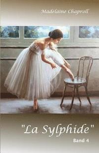 bokomslag "La Sylphide" Band 4: Familien Saga