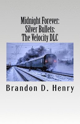 Midnight Forever: Silver Bullets: The Velocity DLC 1