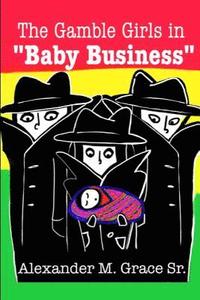 bokomslag The Gamble Girls in 'baby Business'