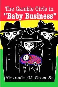 bokomslag The Gamble Girls in "baby Business"