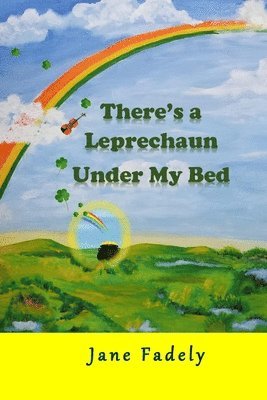 There's a Leprechaun Under My Bed 1