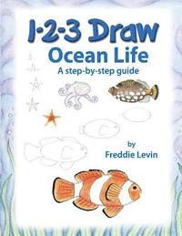 bokomslag 1 2 3 Draw Ocean Life: A step by step drawing guide