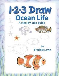 bokomslag 1 2 3 Draw Ocean Life: A step by step drawing guide