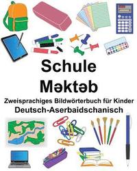 bokomslag Deutsch-Aserbaidschanisch Schule Zweisprachiges Bildwörterbuch für Kinder