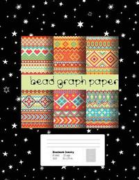 bokomslag Bead Graph Paper: Graph Paper for Bead Pattern Designs Your Favorite/ Loomed Bead Projects/ Bracelet, Jewelry, Earring, Necklace /8.5"x