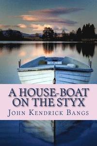 bokomslag A House-Boat on the Styx