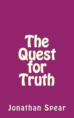 Jonathan Spear - The Quest for Truth, Häftad