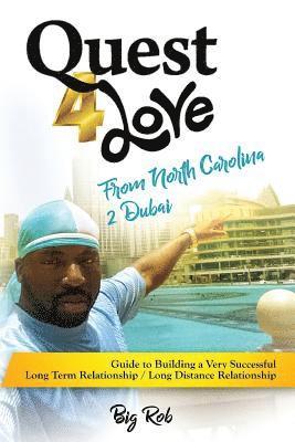 bokomslag My Quest 4 Love From North Carolina 2 Dubai: Guide to Building a Very Successful Long Term Relationship & Long Distance Relationship