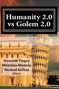 bokomslag Humanity 2.0 vs Golem 2.0: The Dawn of a New Era of Civilization (Basileus Reinvented)