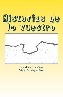 Historias de lo vuestro 1