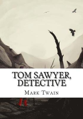 Tom Sawyer, Detective 1