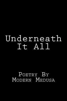 bokomslag Underneath It All: Poetry By Modern Medusa