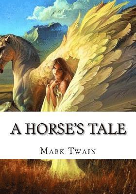 Mark Twain - A Horse's Tale, Häftad