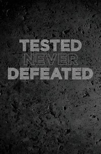 bokomslag Tested Never Defeated