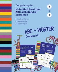 bokomslag Mein Kind lernt das ABC selbständig schreiben: ABC und Wörter Druckschrift - Doppelausgabe