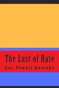 bokomslag The Lust of Hate