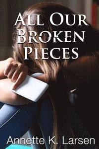 bokomslag All Our Broken Pieces