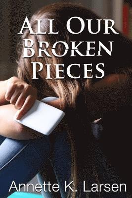 All Our Broken Pieces 1