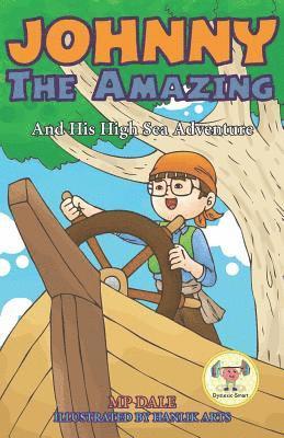 bokomslag Johnny the Amazing and His High Sea Adventure: (Dyslexia-Smart)