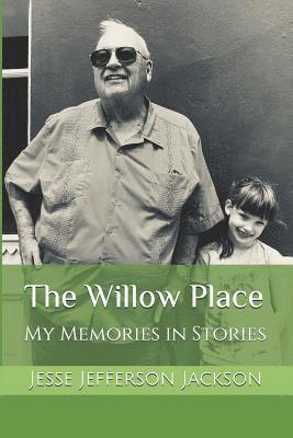 bokomslag The Willow Place: My Memories in Stories