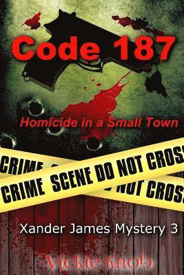 Code 187: Murder in a Small Town 1