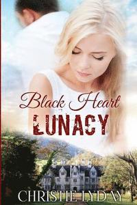 bokomslag Black Heart LUNACY: Book Two