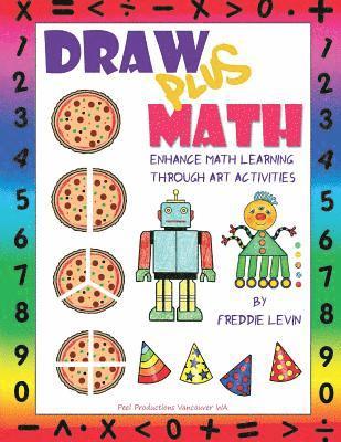 Draw Plus Math: Enhance Math Learning Through Art Activities 1