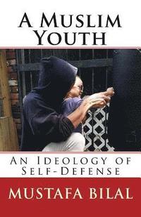 bokomslag A Muslim Youth: An Ideology of Self-Defense