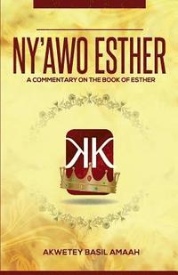 bokomslag Ny'awo Esther (Mother Esther): A Commentary on the Book of Esther