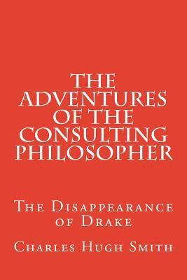 bokomslag The Adventures of the Consulting Philosopher: The Disappearance of Drake