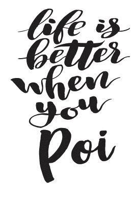 Life Is Better When You Poi 1