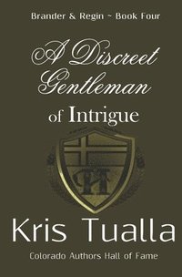 bokomslag A Discreet Gentleman of Intrigue