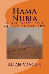 bokomslag Hama Nubia: A defensive and offensive pattern