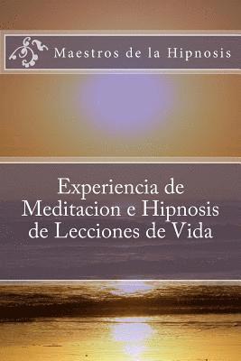 Experiencia de Meditacion e Hipnosis de Lecciones de Vida 1