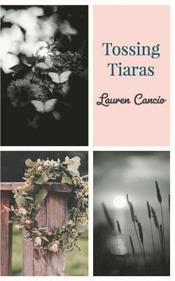 Lauren V. Cancio - Tossing Tiaras, Häftad