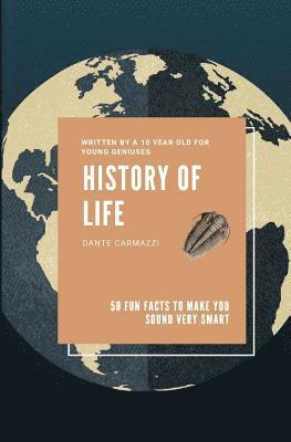 bokomslag History of Life: 50 Fun Facts to Make You Sound Very Smart