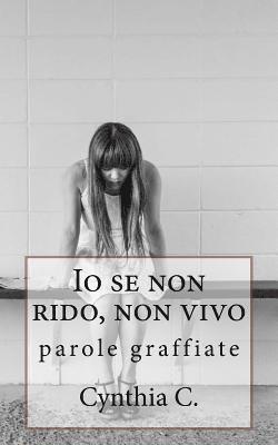 bokomslag Io se non rido, non vivo: parole graffiate