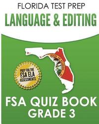 bokomslag FLORIDA TEST PREP Language & Editing FSA Quiz Book Grade 3: Preparation for the FSA ELA Tests