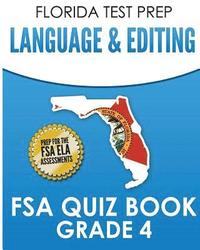 bokomslag FLORIDA TEST PREP Language & Editing FSA Quiz Book Grade 4: Preparation for the FSA ELA Tests
