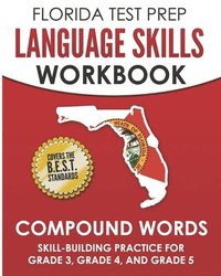 bokomslag FLORIDA TEST PREP Language Skills Workbook Compound Words: Skill-Building Practice for Grade 3, Grade 4, and Grade 5