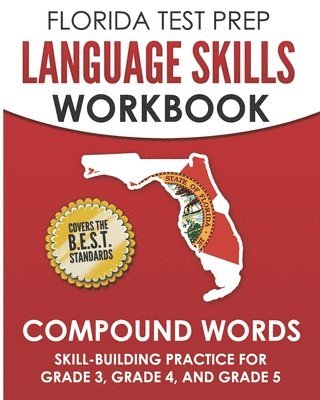 F. Hawas - FLORIDA TEST PREP Language Skills Workbook Compound Words: Skill-Building Practice for Grade 3, Grade 4, and Grade 5, Häftad