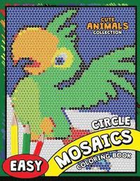 bokomslag Circle Mosaics Coloring Book: Cute Animals Coloring Pages Color by Number Puzzle
