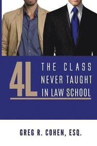 bokomslag 4l: The Class Never Taught in Law School