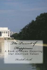 bokomslag The Pursuit of Happiness: A Book of Poems Honoring Our American Values