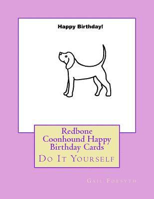 Redbone Coonhound Happy Birthday Cards: Do It Yourself 1