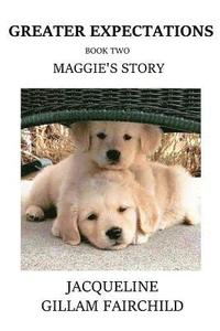 bokomslag Greater Expectations Maggie's Story: Book Two