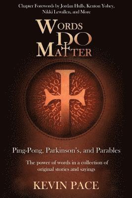 Words Do Matter: Ping-Pong, Parkinson's, and Parables 1