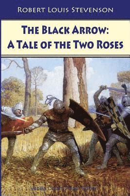 The Black Arrow: A Tale of the Two Roses