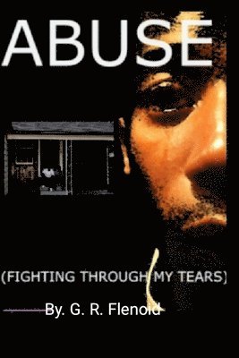 Abuse: Fighting through my tears 1